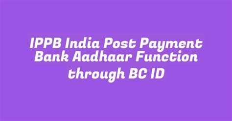 ippb aadhaar service|How India Post Payments Bank customers can update Aadhaar .